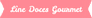 Line Doces Gourmet  -  - 