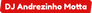 DJ Andrezinho Motta - posts para todos - 