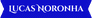 Lucas Noronha - marketing & vendas - 