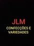 JLM  - CONFECÇÕES E VARIEDADES  - o seu estilo vc encontra aqui