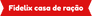 Fidelix casa de ração e banho e tosa  - pets  - 