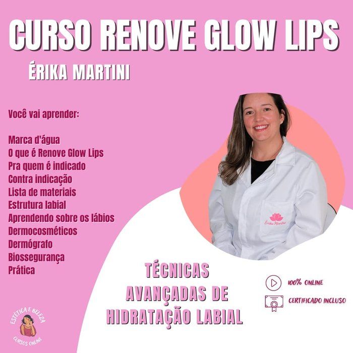 Estética e Beleza - Cursos Online  -  - Curso Renove Glow Lips - Érika Martini 