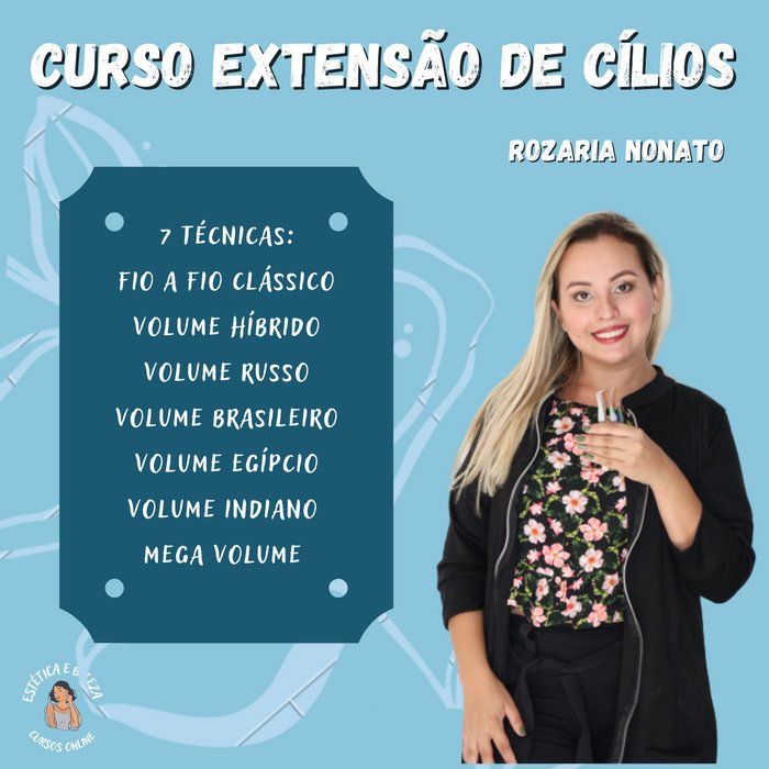 Estética e Beleza - Cursos Online - - Curso Extensão de Cílios - Rozaria Nonato