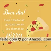 Hoje o dia nasceu tão lindo e gostoso que não é de se estranhar se você ver alguém chamando ele de pizza! ?? #ahazoutaste #pizzaria #pizza #pizzalife #pizzalovers #bomdia #diadepizza
