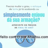 Essa é a melhor época para ousar com descontos imperdíveis. #AhazouÓticas #lentesdecontato  #oculos  #oculosdegrau  #oculosdesol  #otica  #oticas 