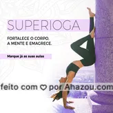 Quer ter um corpo e mente fortalecidos e, ainda emagrecer no processo? Então a resposta para isso é a superioga. Além destes benefícios ainda existem diversos outros. Entre em contato para marcar as suas aulas. #superioga  #AhazouSaude #convite #meditação