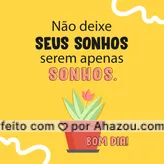 Os sonhos precisam de um empurrãozinho para se tornarem realidade e esse empurrãozinho só depende de você! Que hoje você tenha a coragem que te falta para ir atrás dos seus sonhos. Bom dia meus amores! ? #Motivacional #BomDia #AhazouRevenda  #consultoradebeleza #revendadeprodutos