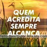Vamos acreditar! SEMPRE! ? #ahazou #motivacional #frases
