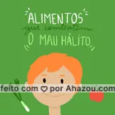 Ninguém gosta de ter mau hálito. E esses alimentos auxiliam neste problema. Mas nada substitui uma boa higiene bucal e visitas regulares a um dentista. #AhazouSaude  #odonto #odontologia #bemestar
