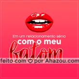 Quem mais está assim com o batom favorito? ???? #Batom #RelacionamentoSério #LoucasPorBatom #ahazou  #makeup #maquiagem