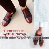 frases e posts para Calças de brim: Se alguém quiser me dar sapatos novos estou aceitando ?? #sapatos #opinião #AhazouFashion #engraçado #modamasculina