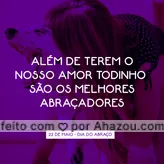 Vocês também são dessas Felícias que amam amassar seus pets? ???

#DiadoAbraço #LoucosporPets #AhazouPet #MãedePet #PaidePet #22Maio #Abraço #Carinho 
