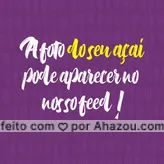 Tire uma foto do seu açaí e marque a gente! As melhores fotos estarão aqui no nosso feed <3 #acai #loucosporacai #ahazou #fotos #feed