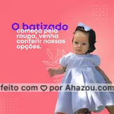 frases e posts para Batizado: Nosso estoque de roupinhas de batizado é repleto de peças maravilhosas, venha conferir. 👼🏻 #AhazouFashion #fashion #instakids #kidsfashion #moda #modainfantil #roupasparabatizado