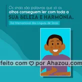 Só os olhos conseguem ler os sinais com tanta harmonia e beleza. Feliz Dia Internacional das Línguas de Sinais! 💙 #AhazouEdu #DiaInternacionaldasLínguasdeSinais #linguagem #sinais #inclusao #datacomemorativa #motivacional #quote