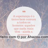 Que esta mensagem o encoraje a acreditar!
#hope #esperanca #ahazou #fe