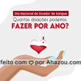 As mulheres podem doar até 3 vezes por ano, com intervalo de 90 dias, já os homens podem doar até 4 vezes por ano, com intervalo de 60 dias entre cada uma das doações.
25 de novembro - dia nacional do doador de sangue
#AhazouSaude  #bemestar  #cuidese  #qualidadedevida  #saude  #viverbem 