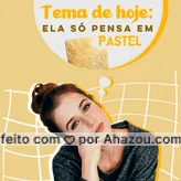 Ela só pensa... naquiiiilo! Vontade de comer um pastel, né? #ahazoutaste #foodlovers  #instafood  #pastelaria  #pastelrecheado  #amopastel  #pastel #meme #frases #engraçado #divertido