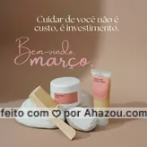 Agora é a hora de você investir em você e no autocuidado. Aproveite a chegada do novo mês para garantir os seus produtos. #catalogo #consultora #encomenda #marcas #produtos #AhazouRevenda #novidades #prontaentrega #revenda #revendedoras #bemvindo #março #bemvindomarço