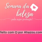 Você não vai perder essa oportunidade, vai?! ?✨
#semanadabeleza #beleza #AhazouBeauty  #estetica #beauty
