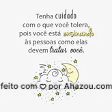 Cuidado para não tolerar o intolerável, pois uma hora isso se torna um hábito. Você em primeiro lugar, sempre! #motivacional #ahazou #frase #bandbeauty