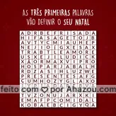 As três primeiras palavras que você encontrar vão definir o seu natal! E aí, quais você encontrou? Conta pra gente!
#natal #ahazou #brincadeira
