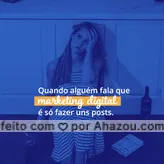 Ah, se fosse só isso mesmo... #AhazouMktDigital  #socialmedia #marketingdigital #mktdigital #marketing #redessociais
