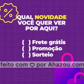 Essa enquete veio com tudo para vocês decidirem nossa próxima novidade! 💕 #ahazou #promoção #enquete #interação #loja 
