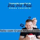 Essa data especial não merece passar em branco. Confira nossa promoção!😁💙 #diadospais #pai #pais #promoção  #ahazou 