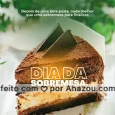frases e posts para restaurant: Que tal aproveitar o Dia da Sobremesa para saborear um docinho depois do almoço? Então venha se deliciar com nossas deliciosas opções. #comidaitaliana #cozinhaitaliana #italianfood #ahazoutaste #italy #massas #pasta #restauranteitaliano #sabor #qualidade #doce #sobremesa #diadasobremesa