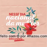 No Dia da mulher você merece um presente! ?‍?? #ahazou #diadamulher #dianacionaldamulher #womansday #mulher #woman #women #motivacional #30deabril #ahazou