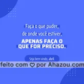 Apenas comece, não fique esperando. Você precisa apenas fazer o que for preciso. 🚀 #AhazouMktDigital #abril #bemvindoabril #marketing #marketingdigital #mktdigital #redessociais #socialmedia