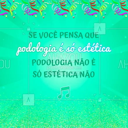 posts, legendas e frases de podologia para whatsapp, instagram e facebook: Essa marchinha é pra quem diz que podologia é só estética! ? #carnaval #pes #ahazou #engraçado #podologia