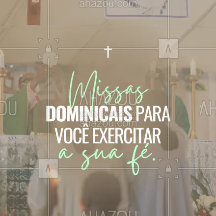 posts, legendas e frases de igrejas & espiritualidade cristã para whatsapp, instagram e facebook: Venha para as nossas missas dominicais glorificar e edificar toda a sua fé, esperamos por você. 🙏💙 #AhazouFé #biblia #Cristo #missadominical #fé #féemDeus #gospel 