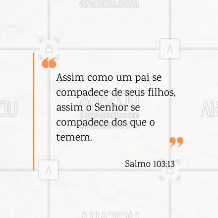 posts, legendas e frases de igrejas & espiritualidade cristã para whatsapp, instagram e facebook: O amor de Deus é como o amor de um pai – fiel e protetor. 💙 #Salmo103 #AhazouFé #biblia #Deus #fé #salmos #palavradeDeus #féemDeus