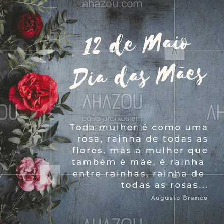 posts, legendas e frases de posts para todos para whatsapp, instagram e facebook: Mãe a rainha de todas as rosas ??? 12 de Maio - Dia das Mães. #felizdiadasmaes #mae #ahazou #diadasmaes #homenagem  