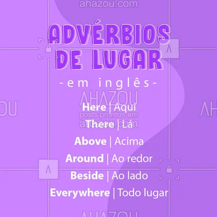 posts, legendas e frases de línguas estrangeiras para whatsapp, instagram e facebook:  Salve esse post para te ajudar a se lembrar dos advérbios de lugar! ?
#DicasdeIngles #AulasdeIngles #AhazouEdu #Ingles #Idiomas #AhazouEdu 