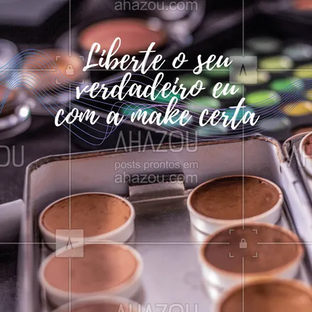 posts, legendas e frases de maquiagem para whatsapp, instagram e facebook: Nós te ajudamos a achar a make vai revelar o seu verdadeiro eu: linda, poderosa e empoderada. ? #AhazouBeauty  #maquiagem #makeup #empoderamento 