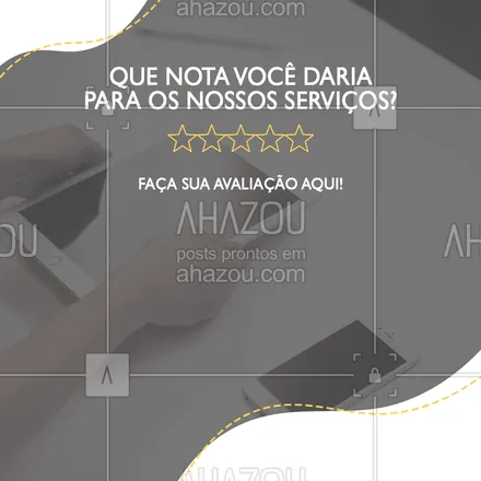 posts, legendas e frases de computadores, celulares & tablets para whatsapp, instagram e facebook: Seu momento de desabafar/elogiar chegou! Conte o que achou dos nossos serviços prestados. #AhazouTec #AssistenciaTecnica #computadores #eletrônicos #assistencia #AssistenciaCelular #tablet #tablets #tecnologia #celular #assistentetecnico #celulares #computador