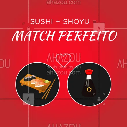 posts, legendas e frases de cozinha japonesa para whatsapp, instagram e facebook: Esse match sim é SUCESSO! ?? #matchperfeito #ahazoutaste #comidajaponesa #sushi