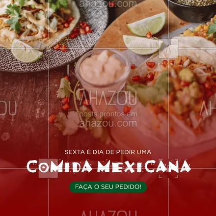 posts, legendas e frases de cozinha mexicana para whatsapp, instagram e facebook: Uma refeição diferente na sua casa! Peça os nossos pratos mexicanos e surpreenda no sabor 🌯 #ahazoutaste #mexicano #comidamexicana #restaurante #convite #sexta 