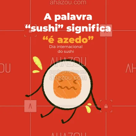 posts, legendas e frases de cozinha japonesa para whatsapp, instagram e facebook:  Antigamente o sushi era uma técnica para conservar os peixes no arroz e vinagre, por isso o significado da palavra é “é azedo”! #ahazoutaste  #japa #sushidelivery #sushitime
 #japanesefood
 #comidajaponesa
