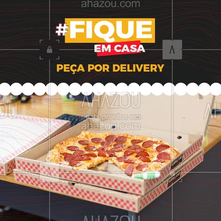 posts, legendas e frases de pizzaria para whatsapp, instagram e facebook: É hora de #FicarEmCasa, por isso peça delivery, vamos juntos combater esse Coronavírus. Ligue e faça já o seu pedido! ? #Delivery #Ahazou #FiqueEmCasa #Pizza #Pizzaria 