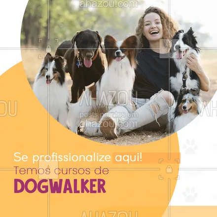 posts, legendas e frases de dog walker & petsitter para whatsapp, instagram e facebook: Aqui você pode se especializar com o nosso incrível curso de DogWalker, venha fazer a sua matricula 🐶 #AhazouPet #cursos #convite  #dogwalk  #dogwalker 