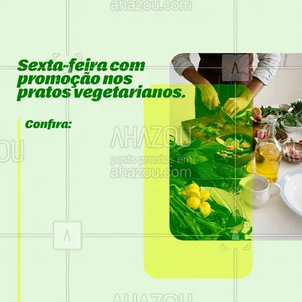 posts, legendas e frases de saudável & vegetariano para whatsapp, instagram e facebook: Confira os nossos pratos vegetarianos que estão em promoção, peça já o(s) seu(s). #ahazoutaste #saudável #vegetariano #convite #promoção #editável