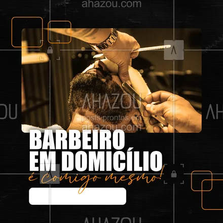 posts, legendas e frases de barbearia para whatsapp, instagram e facebook: Conte comigo para dar um trato no seu visual sem que você tenha que sair de casa! Agende já o seu serviço. 😎 #AhazouBeauty #barber  #barbeirosbrasil  #barbeiromoderno  #barbeiro  #barbearia #barbeiroadomicílio