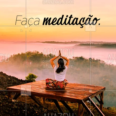 posts, legendas e frases de terapias complementares para whatsapp, instagram e facebook: Aproveite os benefícios da meditação para sua saúde!#ahazou #meditação #saúde