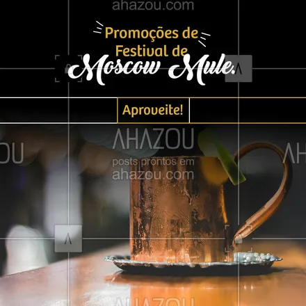 posts, legendas e frases de bares para whatsapp, instagram e facebook: São diversos sabores desse drink maravilhoso que é o Moscow Mule, aproveite para saborear. 🥃 #ahazoutaste #bar #cocktails #drinks #moscowmule #promoção #descontos