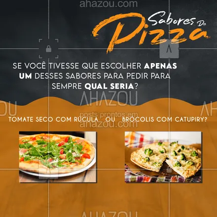posts, legendas e frases de pizzaria para whatsapp, instagram e facebook: E aí qual dessas pizzas seria o seu pedido para sempre? Conta para gente nos comentários?! #pizzaria #pizza #ahazoutaste #pizzalife #pizzalovers #enquete #sabores #batalhadesabores