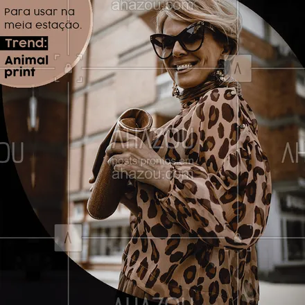 posts, legendas e frases de moda feminina para whatsapp, instagram e facebook: Animal print é aquela tendência que nunca sai de moda! Sóbrias ou mais elaboradas não é difícil apostar nessa moda, escolha peças que te dêem conforto e que tenham mais a ver com o seu estilo, para se sentir a vontade com a peça escolhida. Não tenha medo de apostar! #animalprint #tendência #moda #fashion #ahazou #bandbeauty #style 